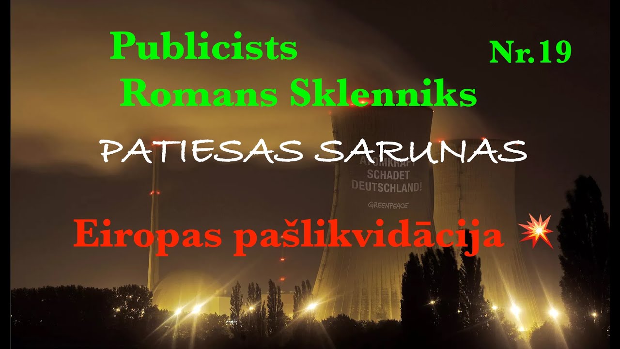 Eiropas pa&scaron;likvidācija 💥 Publicists  Romans Sklenniks Nr.19 22.10.2025.