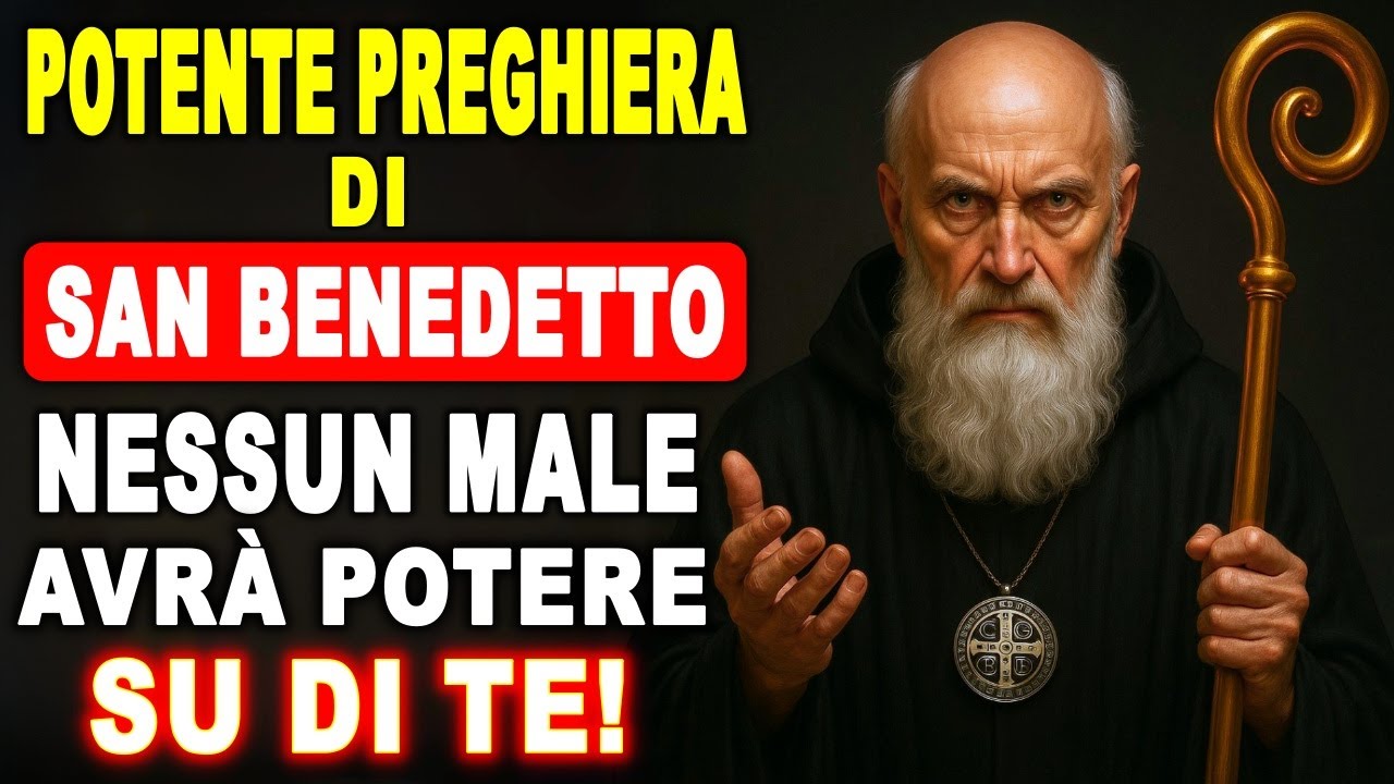 PREGA QUESTA POTENTE PREGHIERA A SAN BENEDETTO, E OGNI MALE SARÀ SCACCIATO DALLA TUA VITA per SEMPRE