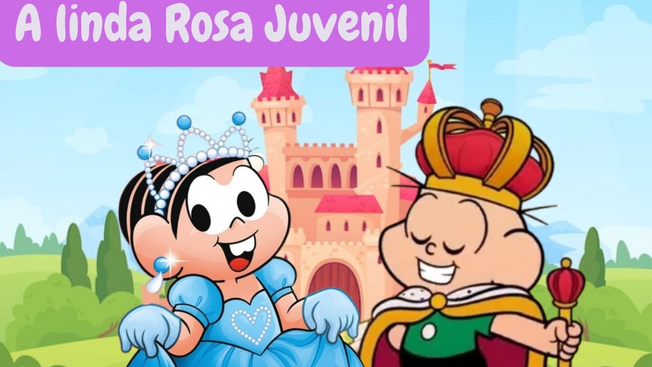 A Linda Rosa Juvenil com Turma da Mônica🌹Música Infantil 🎶