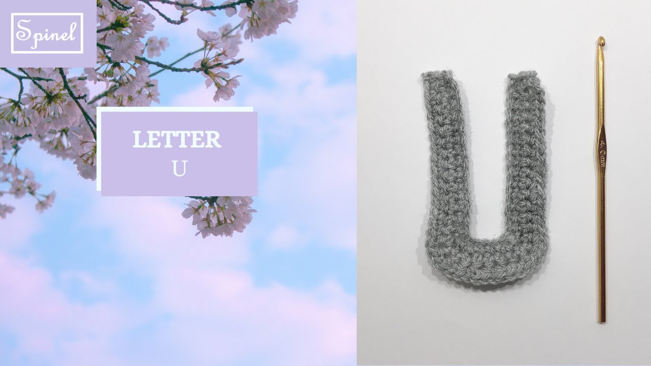 Crochet Letter U | Crochet Pattern for Alphabet Letter U | Spinel Crochet and Cook