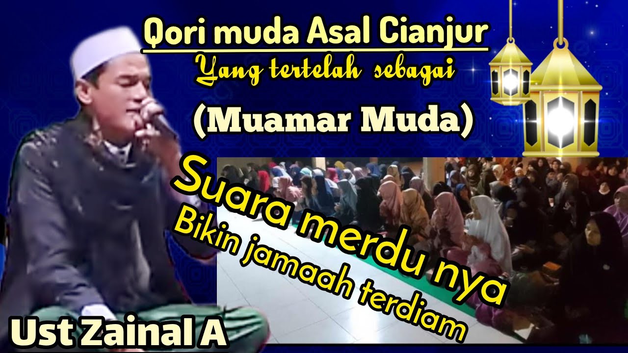 Qori muamar muda Ust Zainal A/asal cianjur dengan has suara merdunya#viral