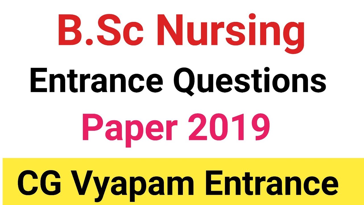 CG BSc Nursing, CG Vyapam Exam 2021, CG BSc Nursing Entrance, Question Paper