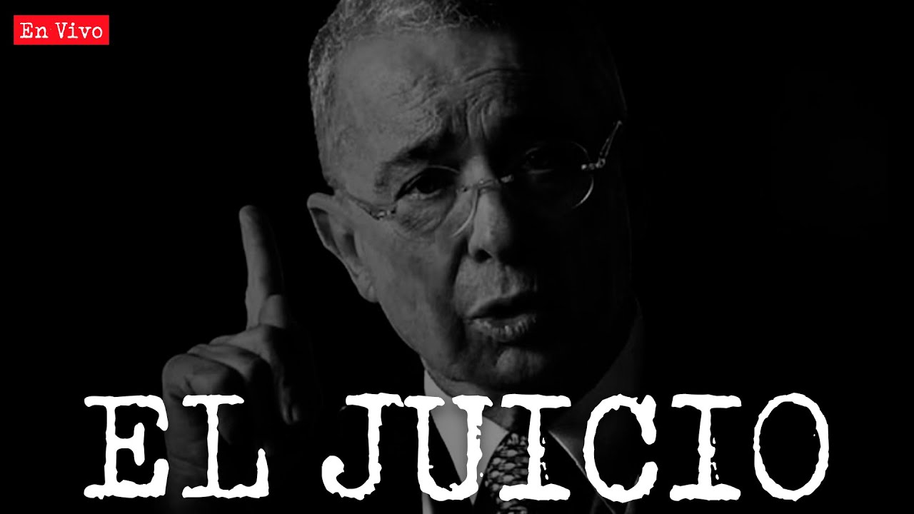 Juicio a Álvaro Uribe. Por soborno a testigos y fraude procesal  | Daniel Coronell