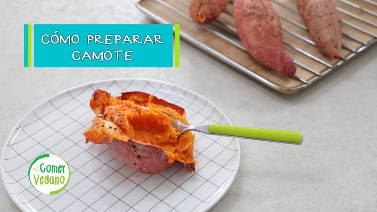 🍠 C&Oacute;MO PREPARAR CAMOTE Y PORQU&Eacute; DEBER&Iacute;AS COMERLO | Comer Vegano