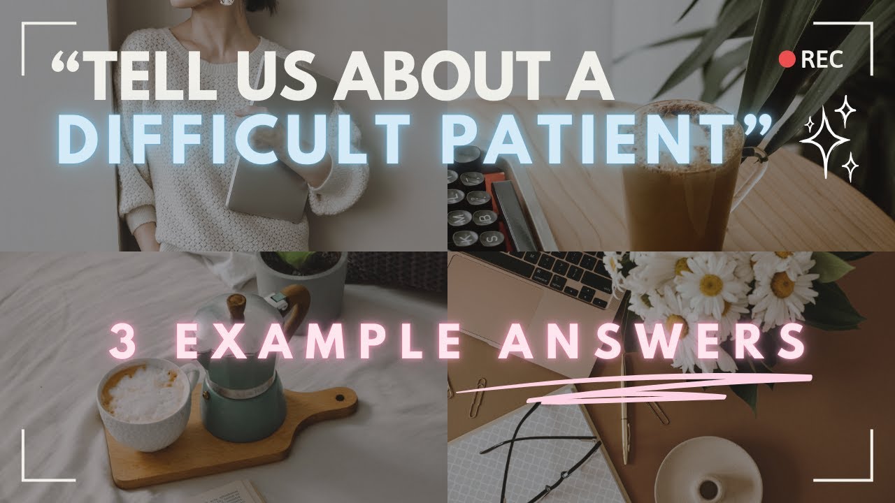 A Time You Had A Difficult Patient | Nursing Interview Questions and Answers