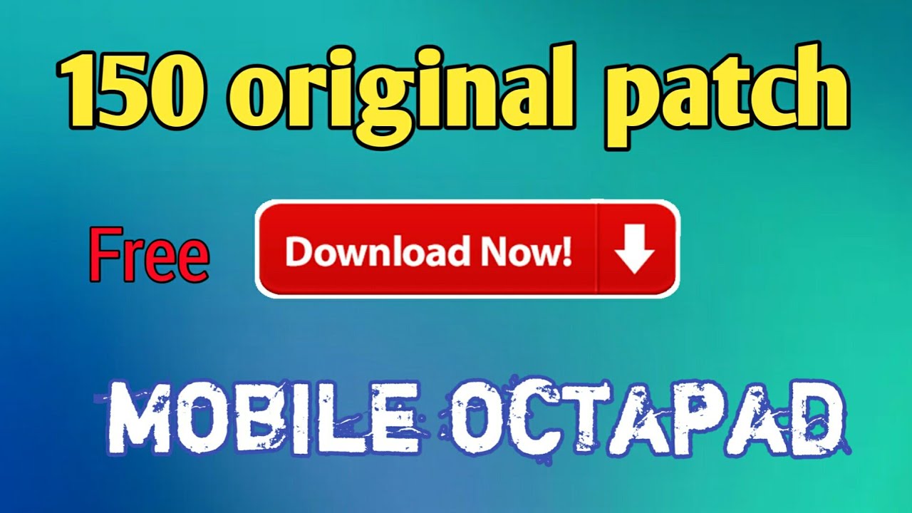 150 patch download on mobile octapad