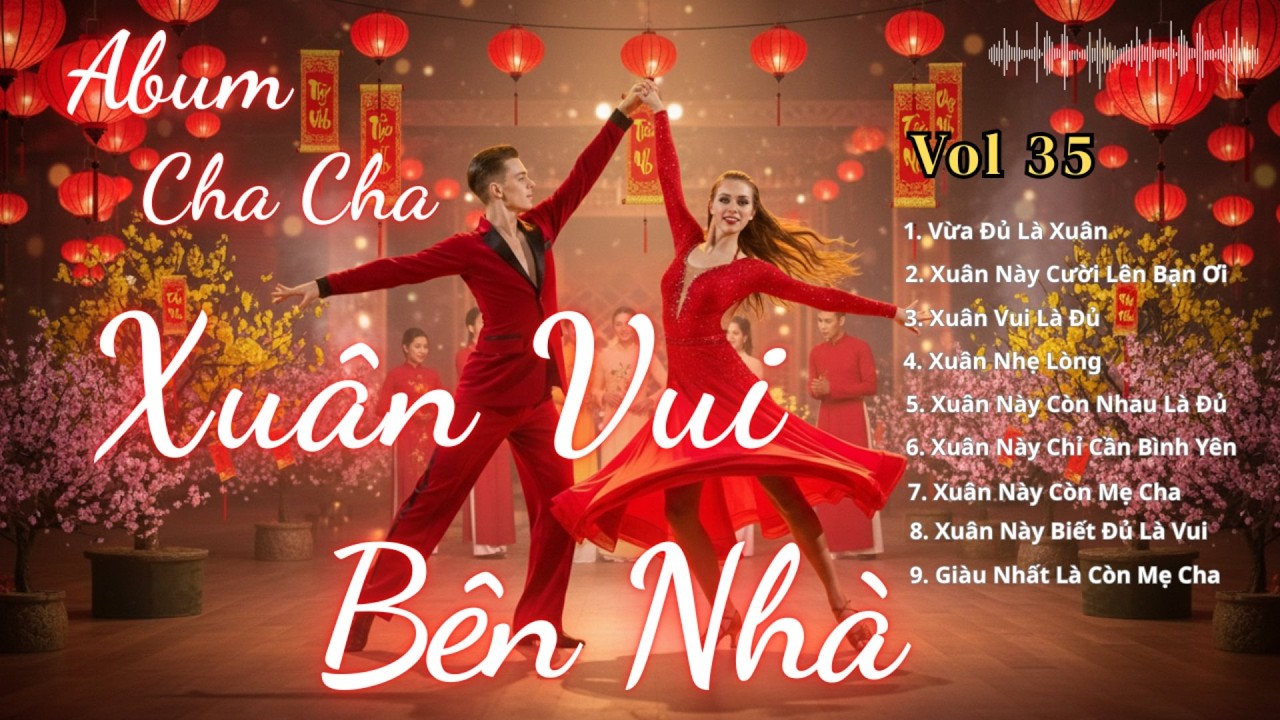 Xuân Vui Bên Nhà  | Nhạc Xuân Rumba Cha Cha Cha 2026 | Biết Đủ Là Vui, Còn Mẹ Cha Là Hạnh Phúc