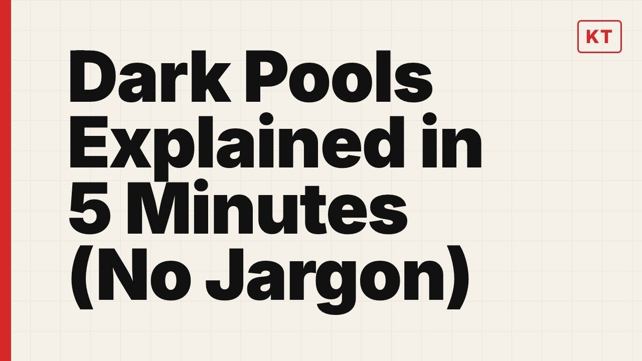 Dark Pools Explained in 5 Minutes (No Jargon)