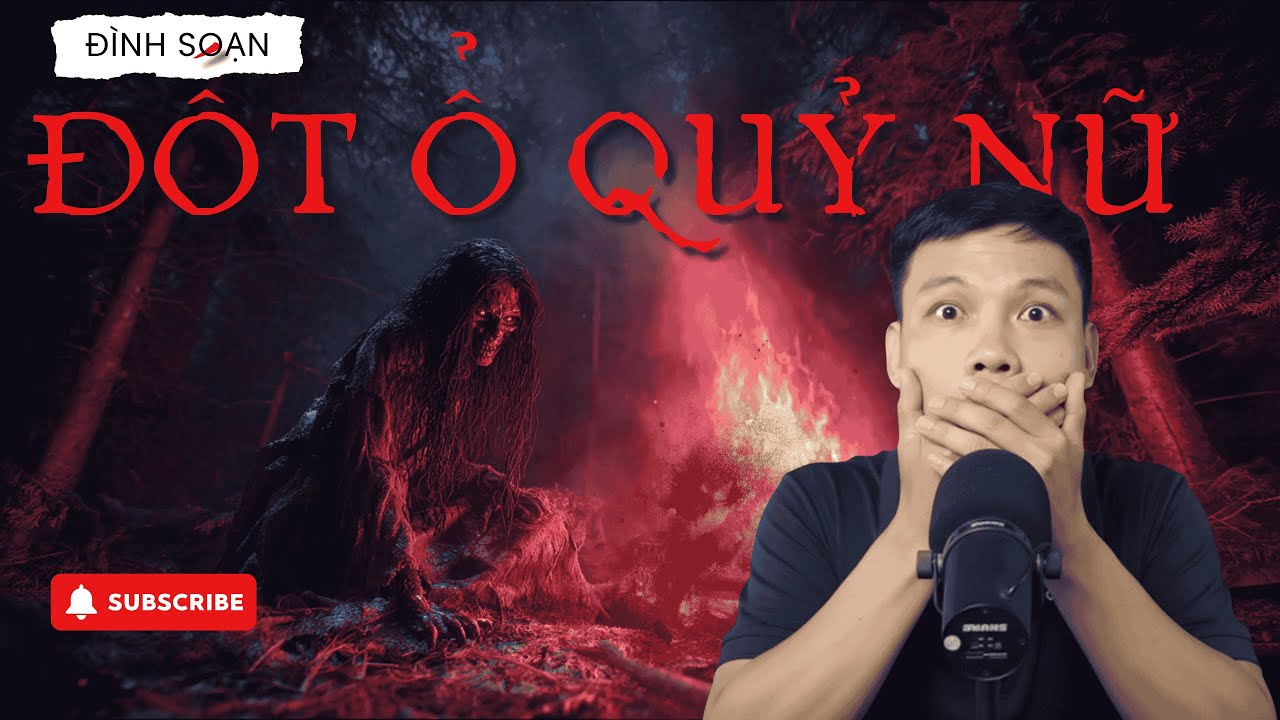 🎧 TRUYỆN MA RADIO 247 – KHÔNG QUẢNG CÁO: ĐỐT Ổ QUỶ NỮ | Giọng đọc Đình Soạn