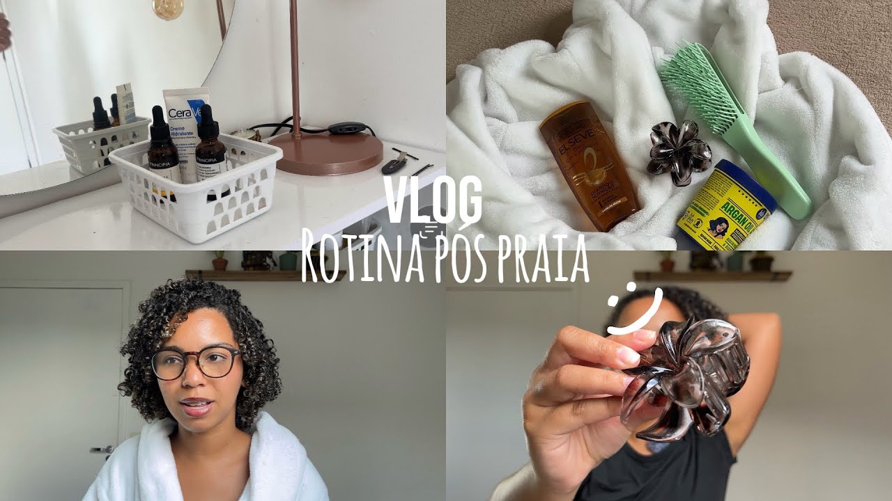 VLOG: umectação capilar + rotina pós praia 💖🌊
