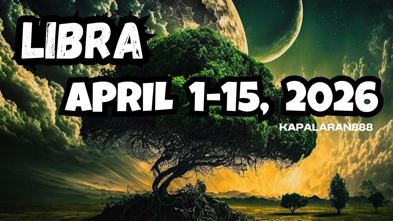 MENSAHE PARA SAYO! LIBRA APRIL 1-15, 2026 WEEKLY TAGALOG TAROT PREDICTION #KAPALARAN888 #april2026