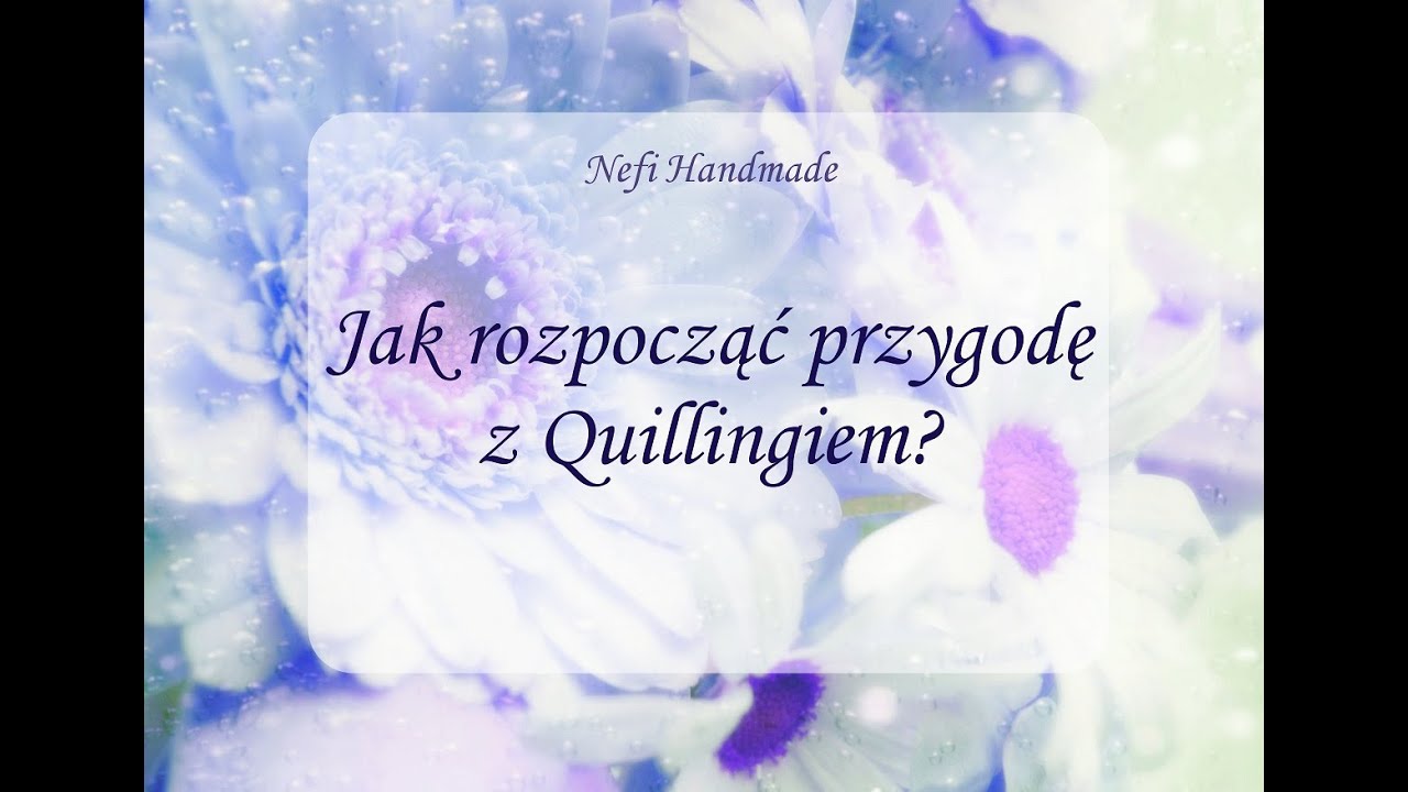#1 - Quilling - Jak zacząć? Co muszę mieć?