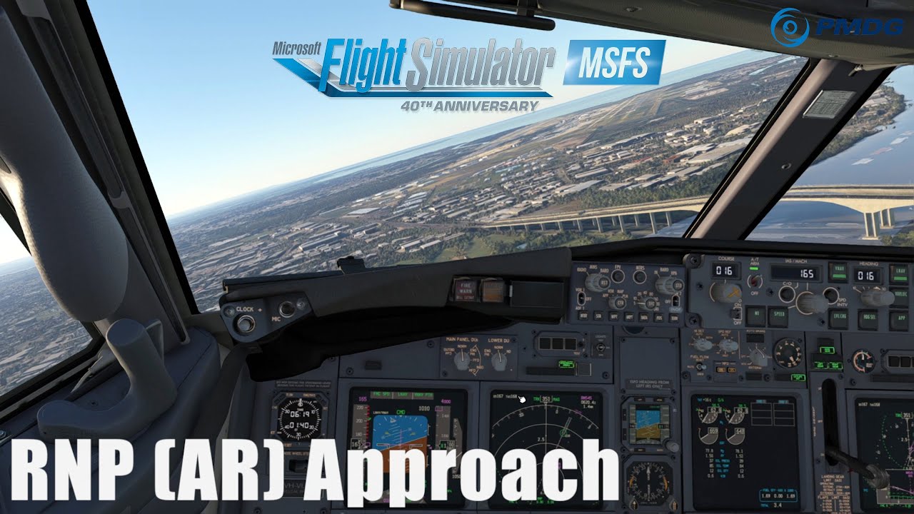 PMDG 737-800 Tutorial: RNAV / RNP (AR) Approach... Like A Pro!