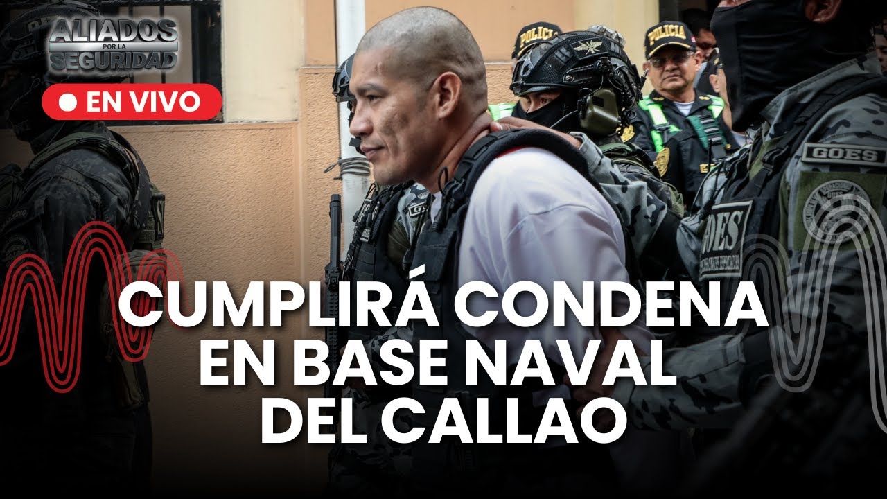 El Monstruo es recluido en la Base Naval del Callao | ''Aliados por la seguridad'' EN VIVO