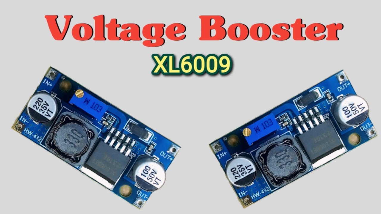 Voltage Booster Dc To Dc Booster Module | Xl6009 Voltage Step up Module