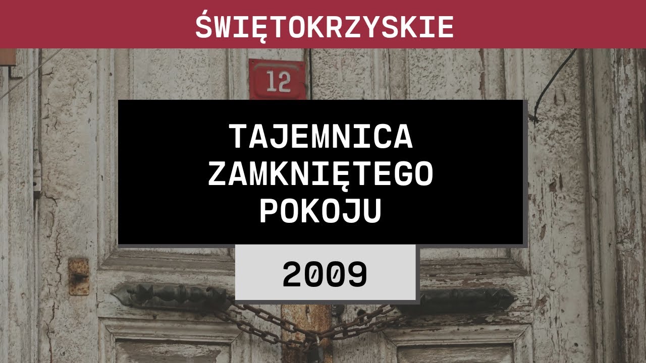 Świętokrzyskie: Tajemnica zamkniętego pokoju (2009) | Marian N. Dorota Z. Ćmiel&oacute;w