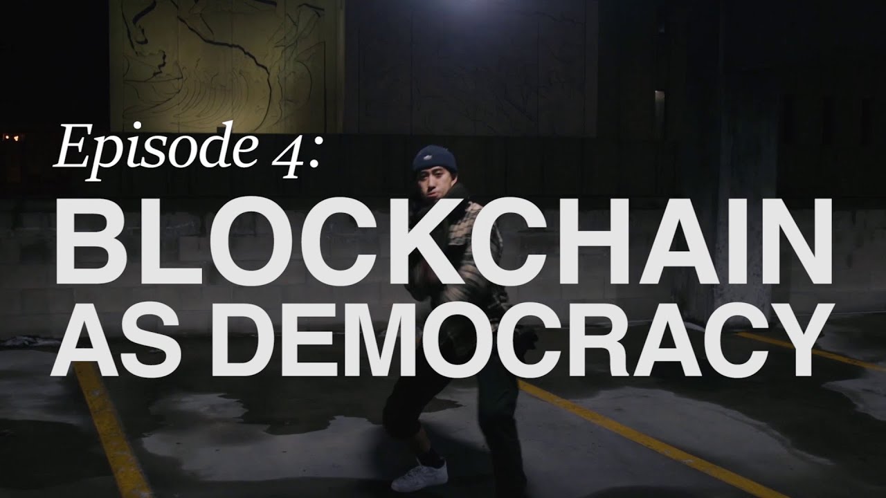 The Blockchain Series: Episode 4 - Blockchain as Democracy
