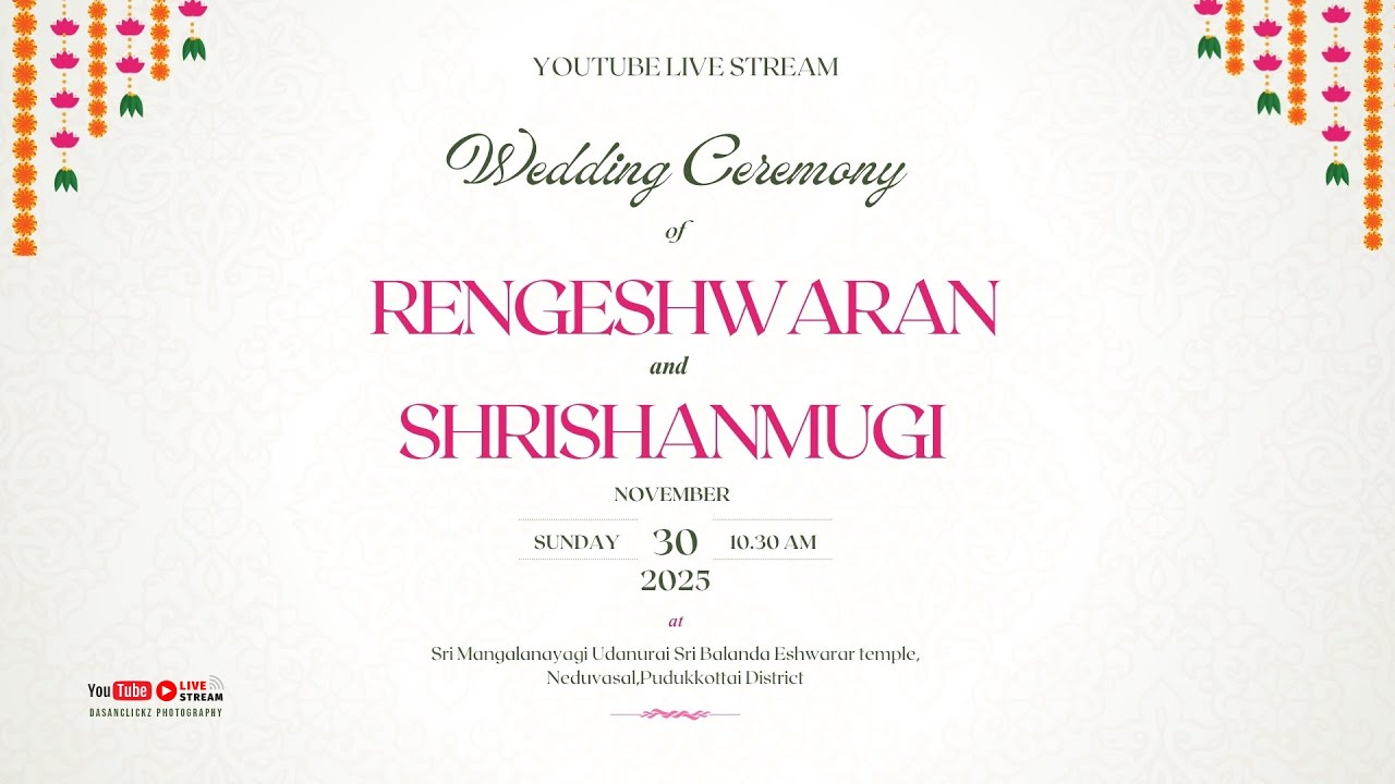 Rengeshwaran Weds Shrishanmugi | Wedding Live Stream | Dasanclickz