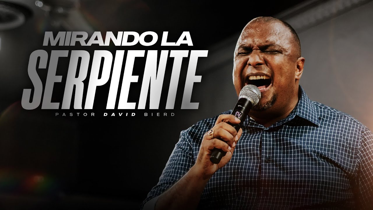 MIRANDO LA SERPIENTE | Pastor David Bierd | Cotu&iacute; Rep. Dom.