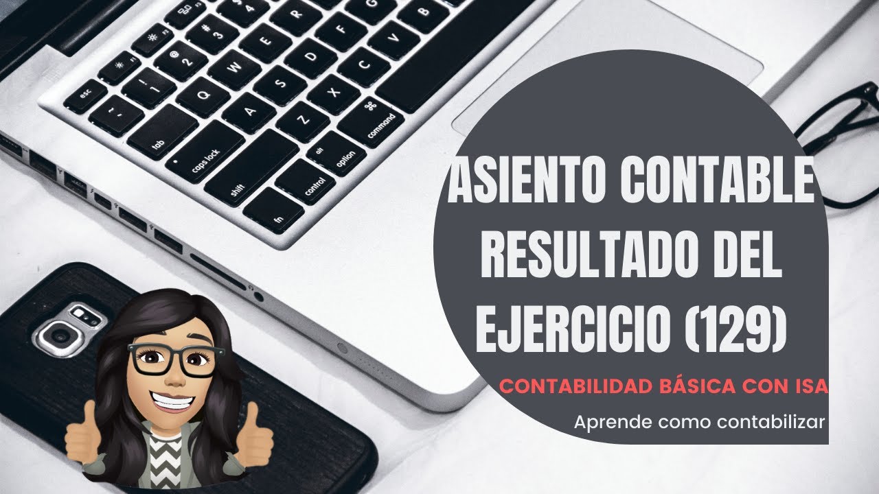 ASIENTO CONTABLE DE RESULTADO DEL EJERCICIO CUENTA 129 💶