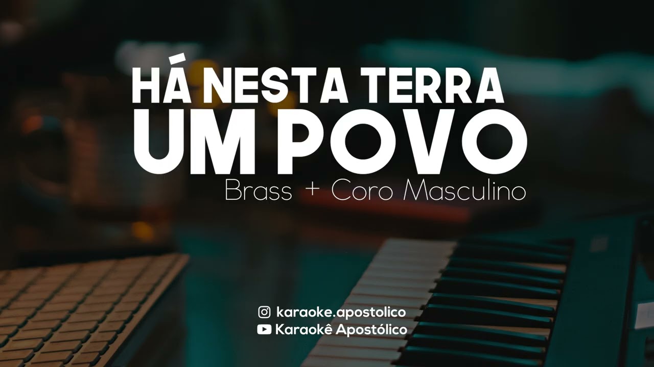 Há Nesta Terra Um Povo  |  Karaokê Apostólico