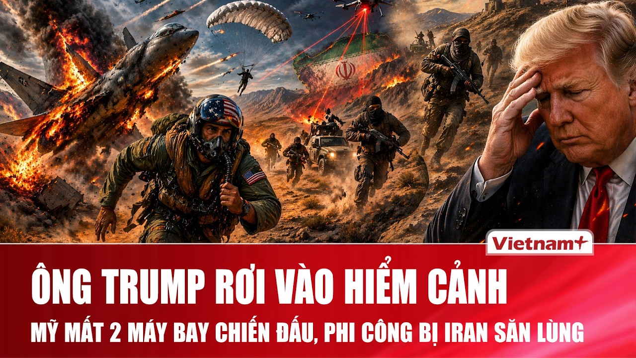 &Ocirc;ng Trump rơi v&agrave;o hiểm cảnh mới: Mỹ mất 2 m&aacute;y bay chiến đấu, phi c&ocirc;ng bị Iran săn l&ugrave;ng