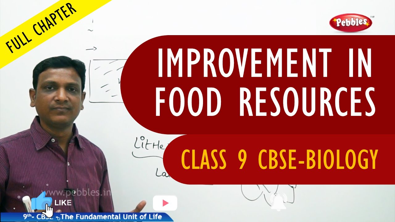 Improvement in food resources full chapter | Biology | Class 9 | CBSE Syllabus