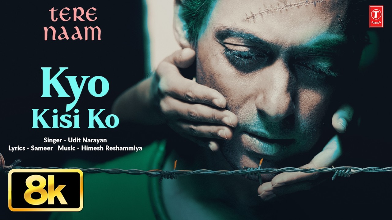KYO KISI KO 8K Full Song | Tere Naam | Salman Khan | Bhumika Chawla | Udit Narayan,Himesh Reshammiya