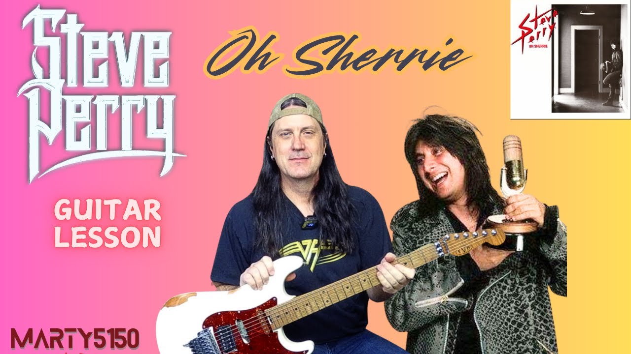 How To Play Oh Sherrie By Steve Perry - Guitar Lesson - All Parts Included!
