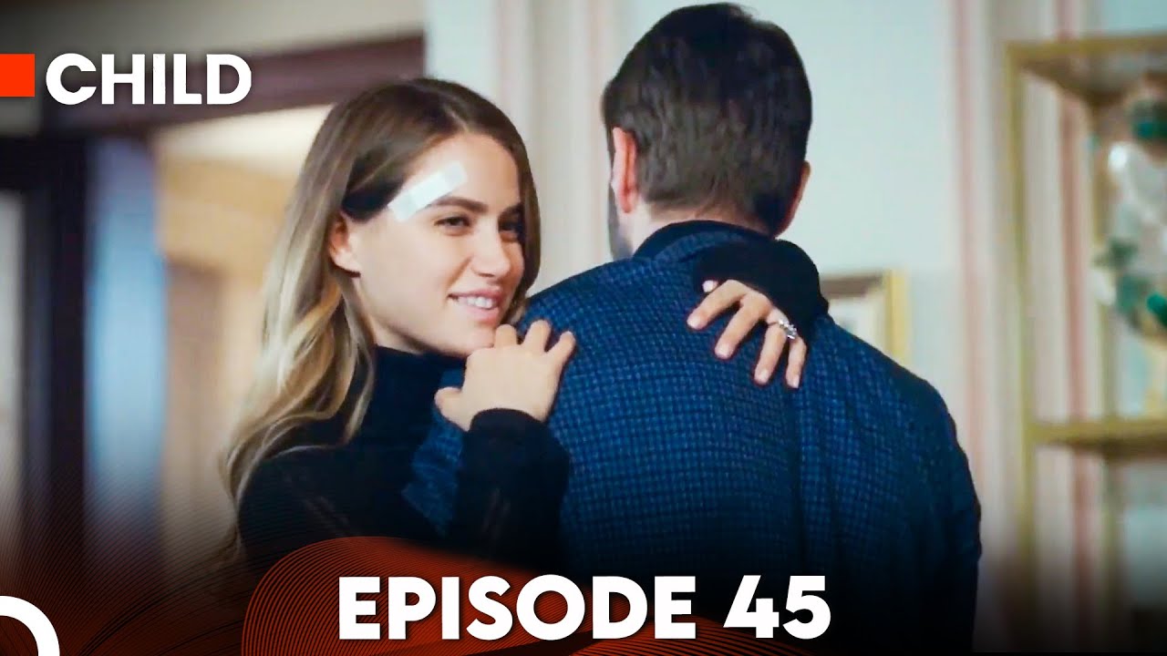 Child - Episode 45