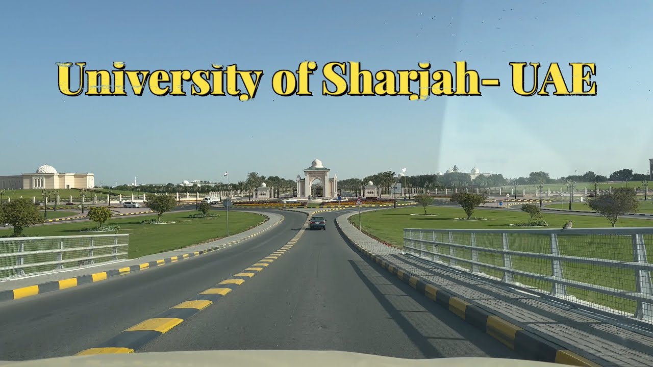 University of Sharjah - UAE || শারজাহ ইউনিভার্সিটি -দুবাই