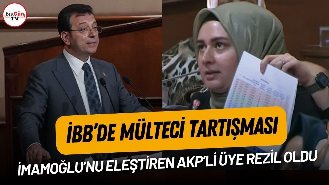 İBB'de mülteci tartışması: İmamoğlu'nu eleştiren AKP'li üye rezil oldu