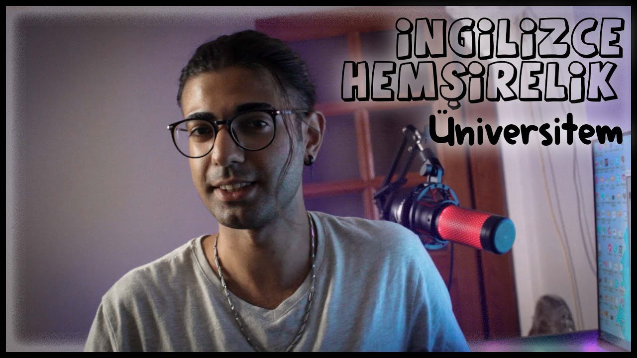 İNGİLİZCE HEMŞİRELİK NASIL ? / ÜNİVERSİTEM VE BÖLÜMÜM
