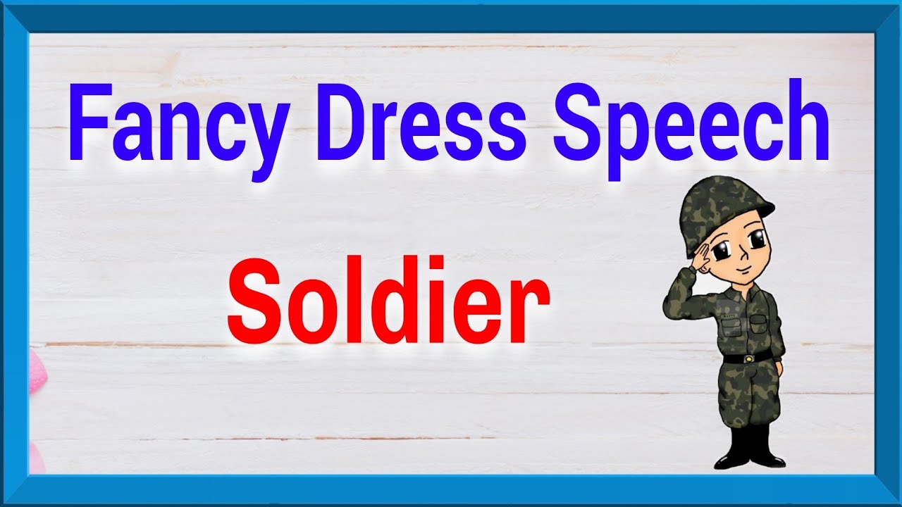 Soldier speech for fancy dress, dialog as soldier for fancy dress, Anjana Talent Classes