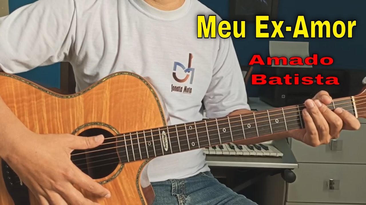 AULA VIOLÃO #5  - COMO TOCAR MEU EX-AMOR - Amado Batista FÁCIL (Com Cifra)