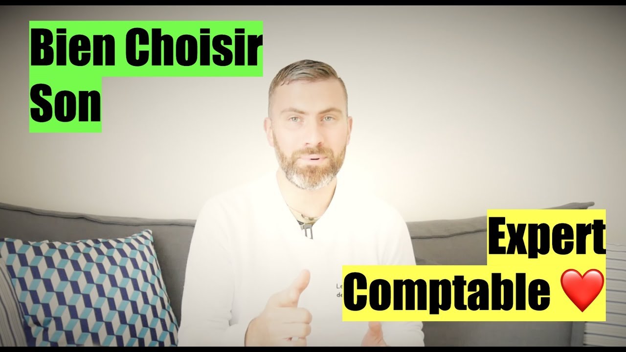 Comment Bien Choisir son Expert Comptable ?