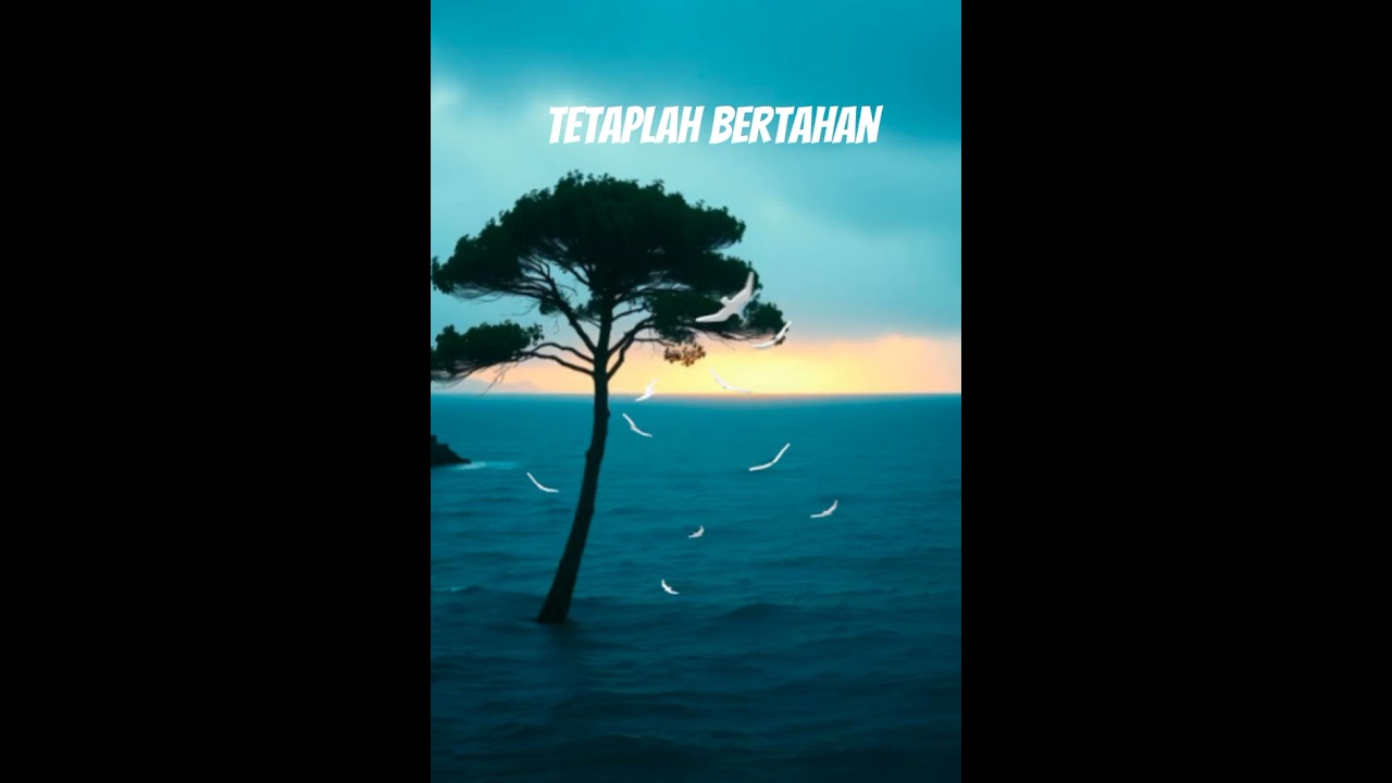 Tetaplah bertahan