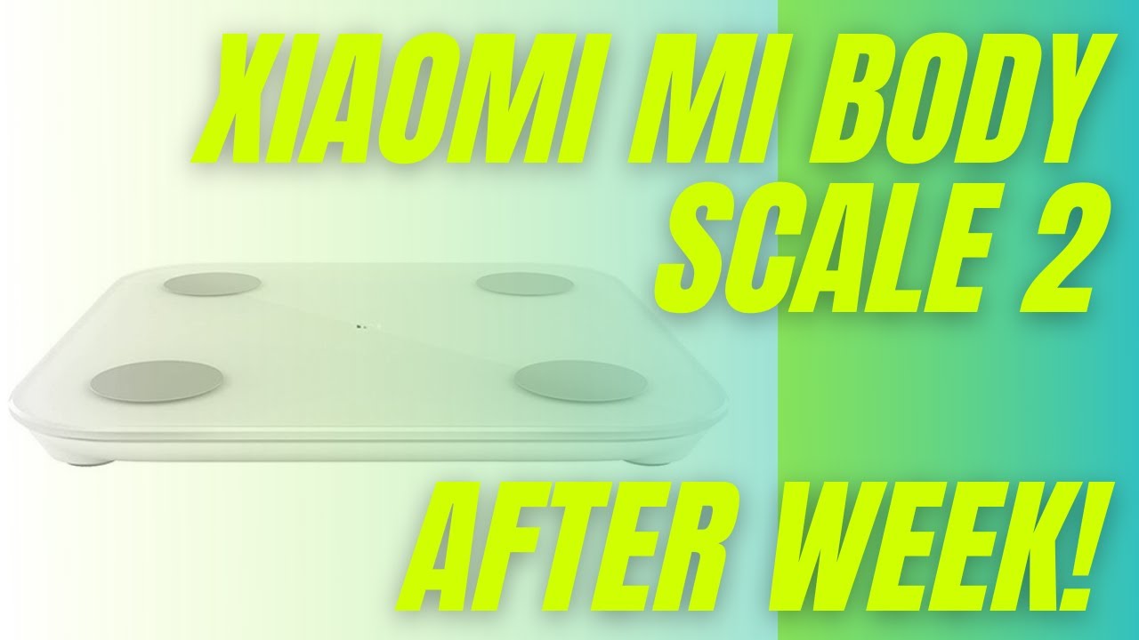 Best scale? - MI Body Composition Scale 2 review