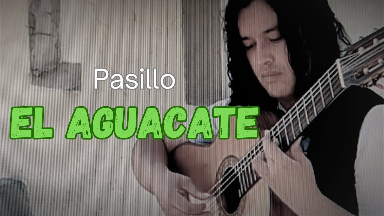 EL AGUACATE/César del Carmen/Pasillo