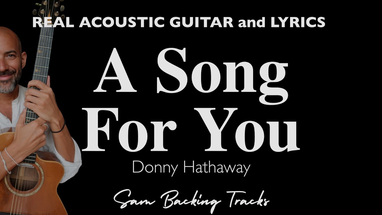 A Song For You - Donny Hathaway (Acoustic Karaoke | Original Key) ©