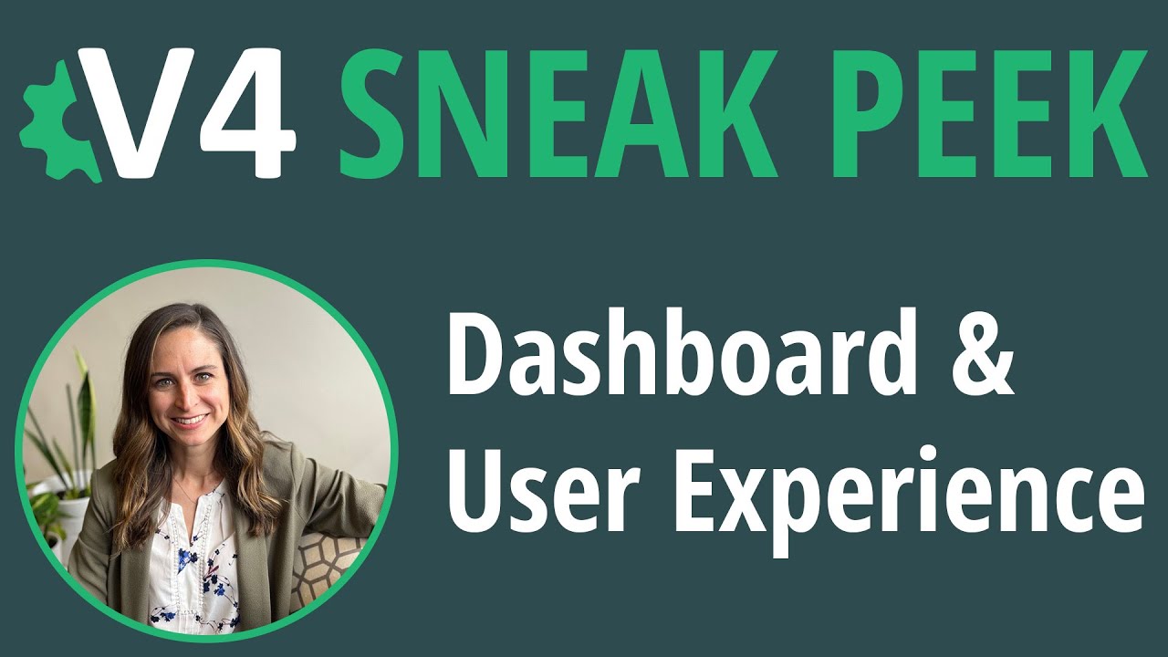 V4 Sneak Peek - Dashboard & User Experience