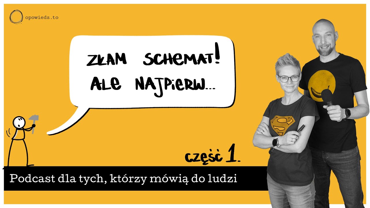 Złam schemat! Ale najpierw&hellip; cz.1 | #107 | Opowiedz.to