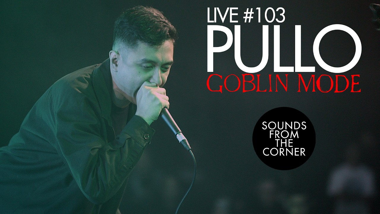 Sounds From The Corner : Live #103 Pullo - GOBLIN MODE