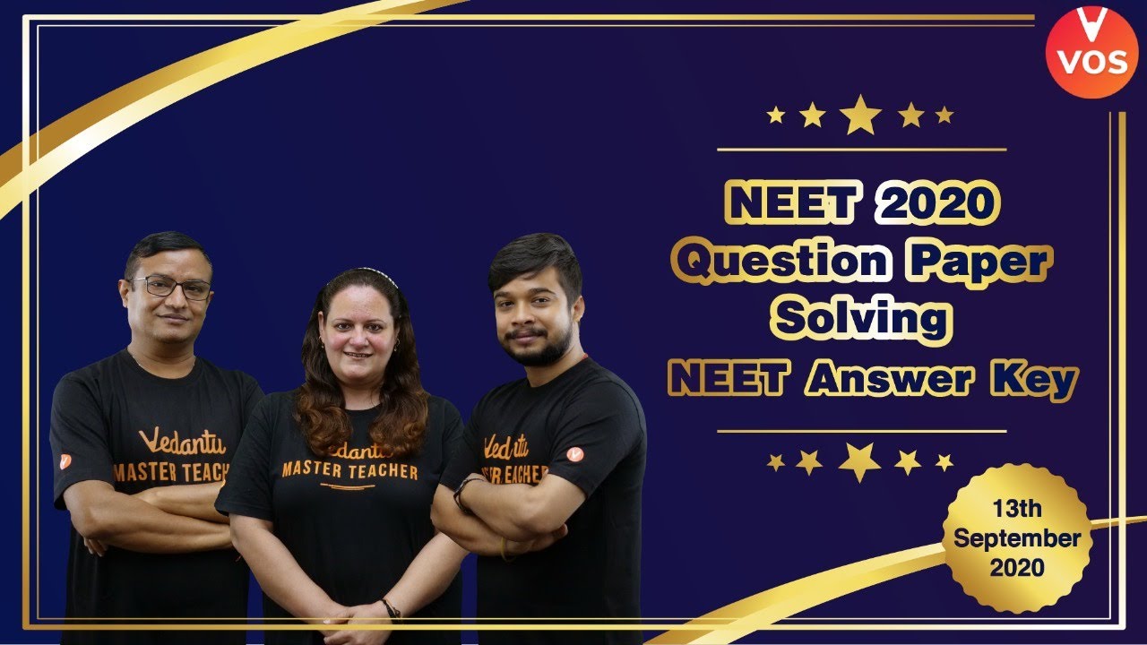 NEET 2020 Question Paper Solving | NEET Paper Analysis | NEET Answer Key | Vedantu Olympiad School