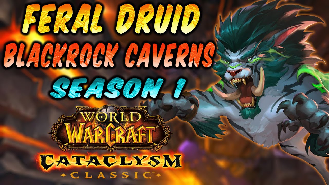 Feral Druid Pov Blackrock Caverns | Rotation & Talents ^ Glyphs | Cataclysm Classic Wow 4.4.0