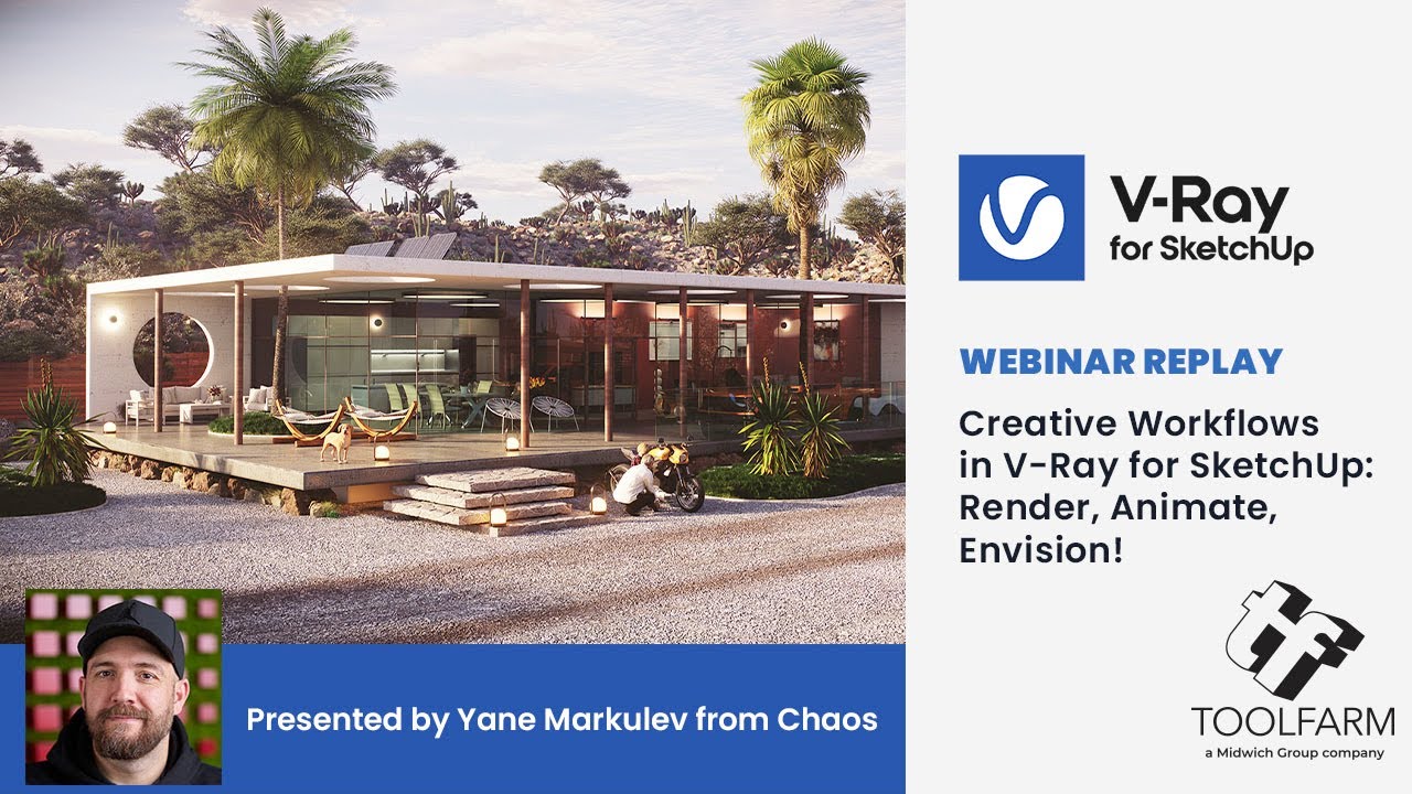 Webinar: Creative Workflows in V-Ray for SketchUp: Render, Animate, Envision!