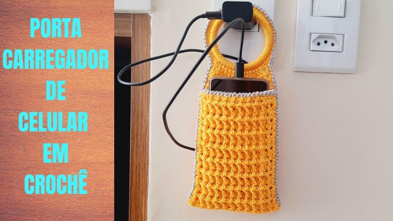 PORTA CARREGADOR DE CELULAR EM CROCHÊ