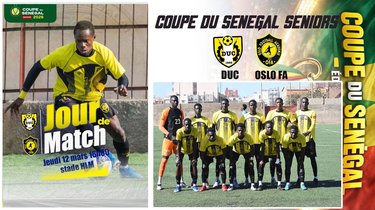 COUPE DU SÉNÉGAL SENIORS : DUC VS OSLO F.A