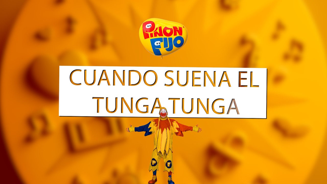 Cuando suena el Tunga Tunga