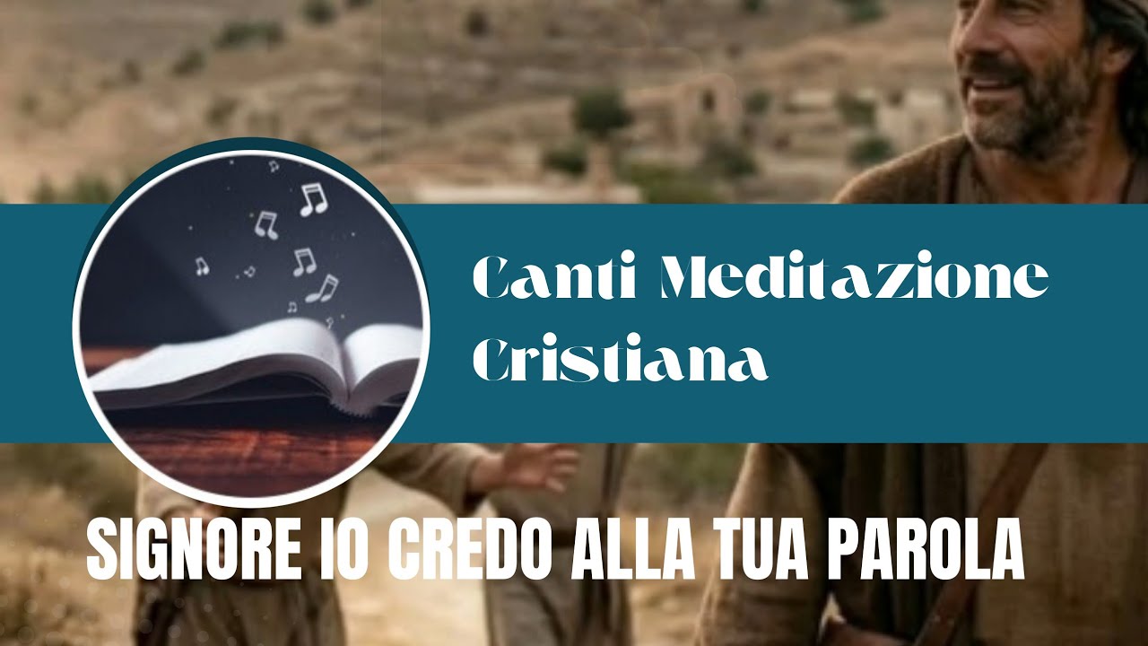 Lord I believe in Your Word - SIGNORE IO CREDO ALLA TUA PAROLA 